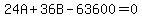 24A+%2B+36B+-+63600+=+0