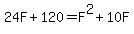 24F+%2B+120+=+F%5E2+%2B+10F