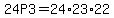 24P3=+24%2A23%2A22+