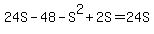 24S+-+48+-+S%5E2+%2B+2S+=+24S