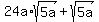 24a%2Asqrt%285a%29+%2B+sqrt%285a%29
