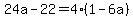 24a-22=4%281-6a%29