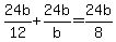 24b%2F12%2B24b%2Fb=24b%2F8