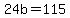 24b=115