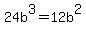 24b%5E3=12b%5E2