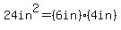 24in%5E2=%286in%29%284in%29