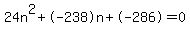 24n%5E2%2B-238n%2B-286+=+0