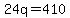 24q=410