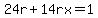 24r%2B14rx=1