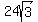 24sqrt%283%29