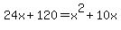 24x%2B120=x%5E2%2B10x