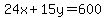24x%2B15y=600