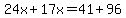 24x%2B17x=41%2B96