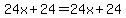 24x%2B24=24x%2B24