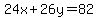 24x%2B26y=82