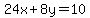 24x%2B8y=10
