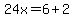 24x=6%2B2