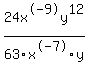 24x%5E-9y%5E12+%2F+63x%5E-7y