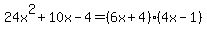 24x%5E2%2B10x-4=%286x%2B4%29%284x-1%29