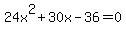 24x%5E2%2B30x-36=0