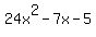 24x%5E2+-+7x+-+5