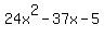 24x%5E2-37x-5