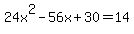 24x%5E2-56x%2B30=14