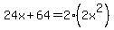 24x+%2B+64=+2%2A%282x%5E2%29