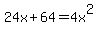 24x+%2B+64+=+4x%5E2