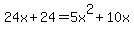 24x++%2B++24++=++5x%5E2+%2B+10x