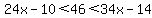 24x-10%3C46%3C34x-14