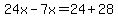 24x-7x=24%2B28