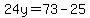 24y=73-25