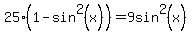 25%281-sin%5E2%28x%29%29=9sin%5E2%28x%29