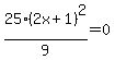 25%282x%2B1%29%5E2%2F9=0