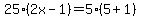 25%282x-1%29=+5%285%2B1%29