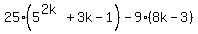25%285%5E%282k%29%2B3k-1%29-9%288k-3%29+