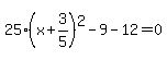25%28x%2B3%2F5%29%5E2-9-12=0
