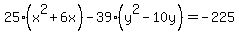 25%28x%5E2%2B6x%29-39%28y%5E2-10y%29=-225