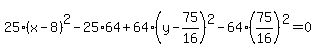 25%28x+-8%29%5E2+-25%2A64%2B+64%28y-+75%2F16%29%5E2-64%2A%2875%2F16%29%5E2=0