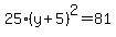 25%28y%2B5%29%5E2=81