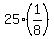 25%2A%281%2F8%29