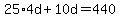 25%2A4d%2B10d=440