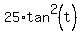 25%2Atan%5E2%28t%29
