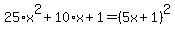 25%2Ax%5E2%2B10%2Ax%2B1=%285x%2B1%29%5E2