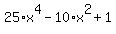25%2Ax%5E4-10%2Ax%5E2%2B1