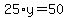 25%2Ay=50