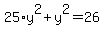 25%2Ay%5E2%2By%5E2=26