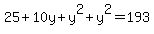 25%2B10y%2By%5E2%2By%5E2=193