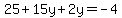 25%2B15y%2B2y=-4